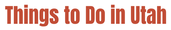 Things to Do in Utah